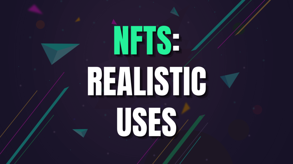 realistic uses of nfts