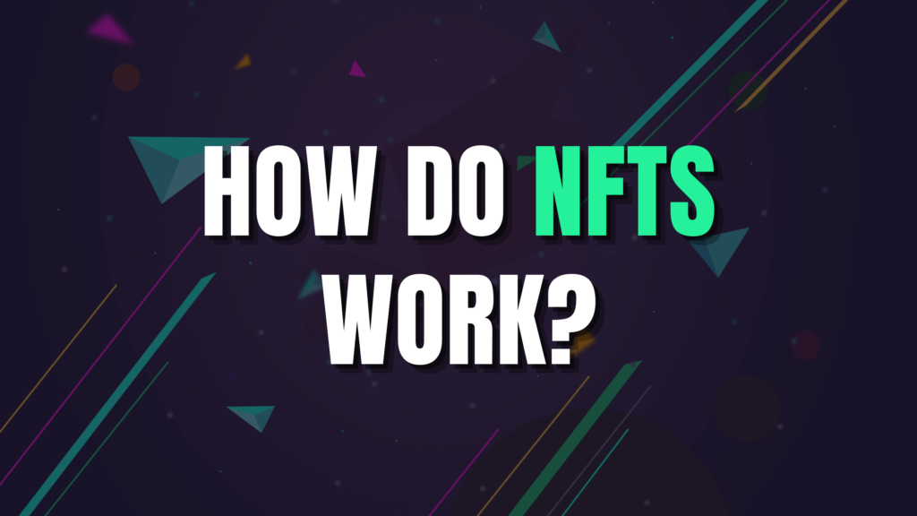 how do nfts work